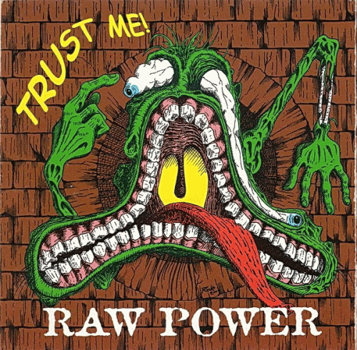 Raw Power : Trust Me !